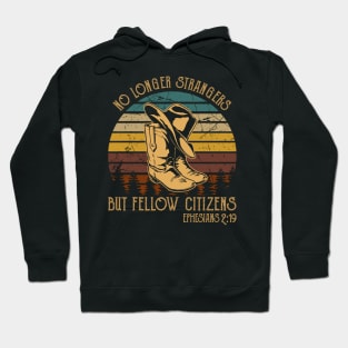 No Longer Strangers But Fellow Citizens Boot Hat Cowboy Hoodie